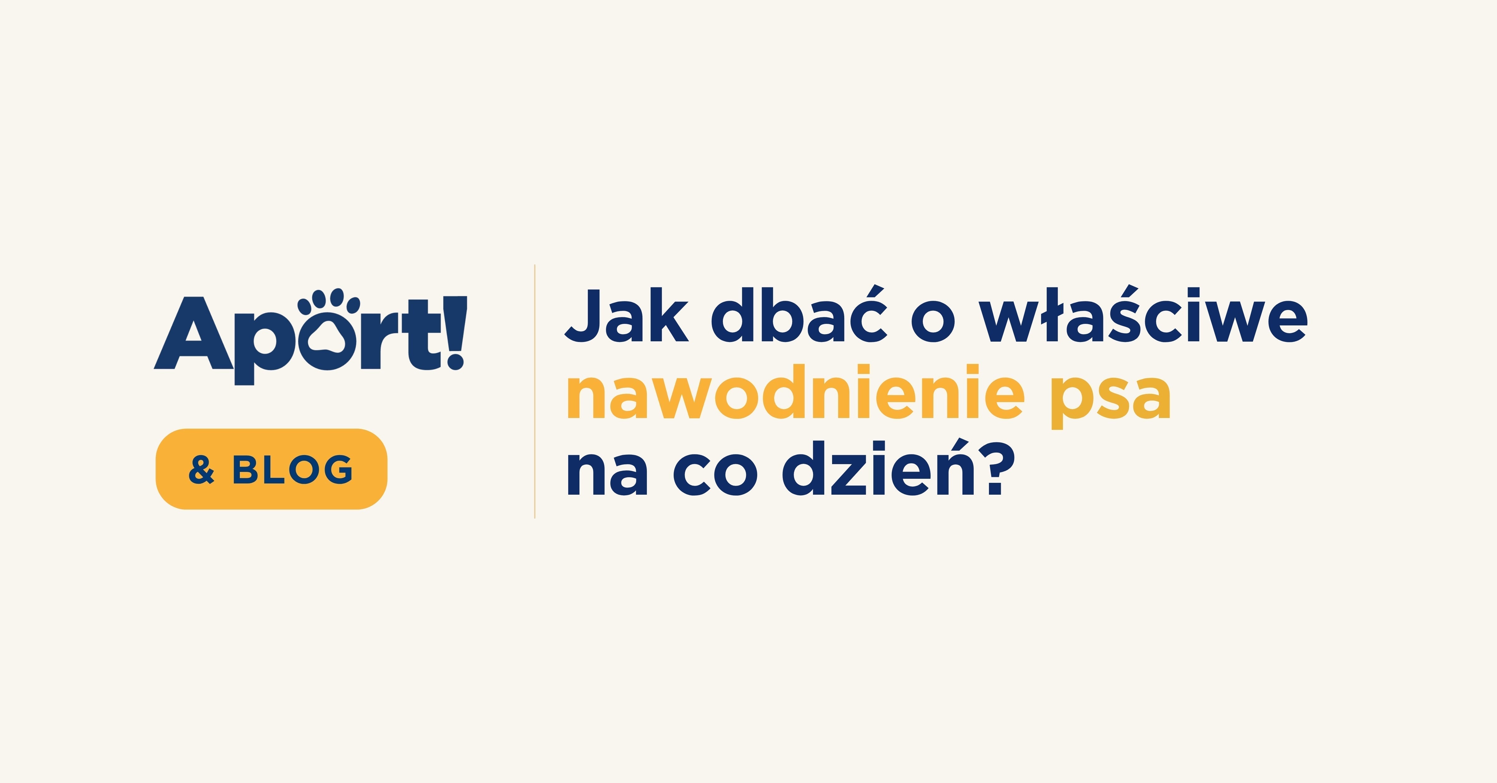 jak dbać o nawodnienie psa