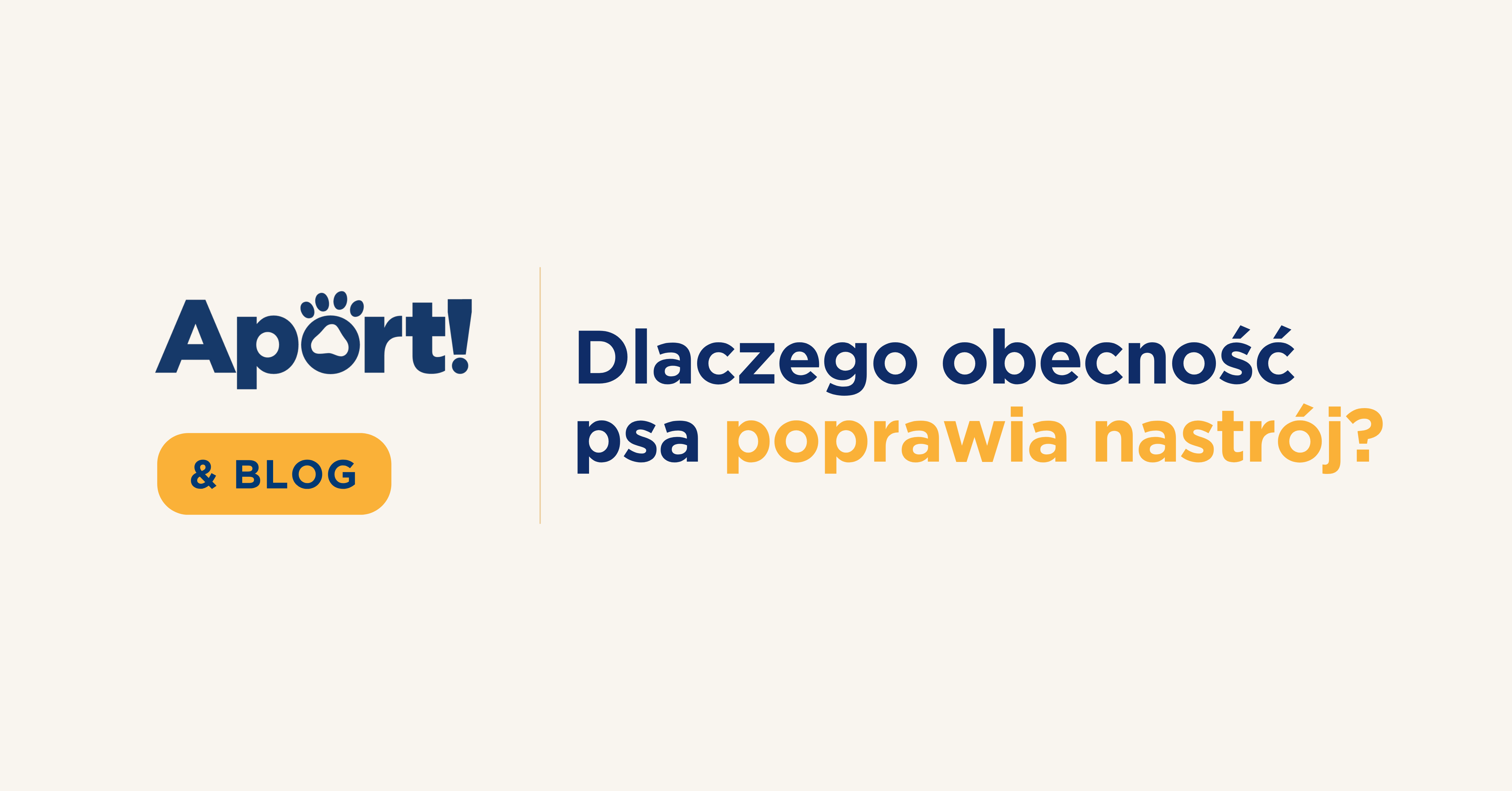 w jaki sposób obecność psa w życiu człowieka poprawia nastrój