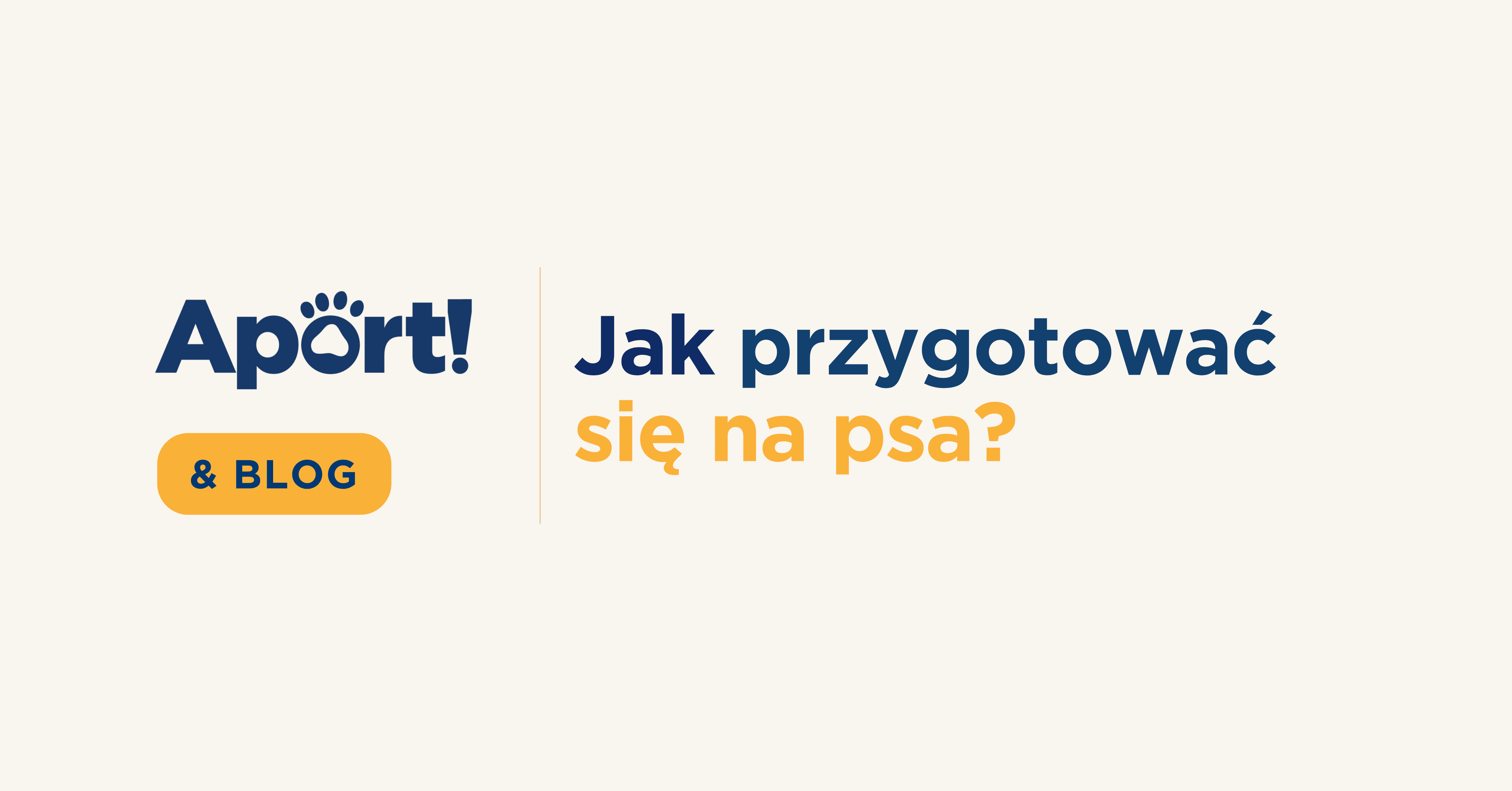 Jak przygotować się na psa?