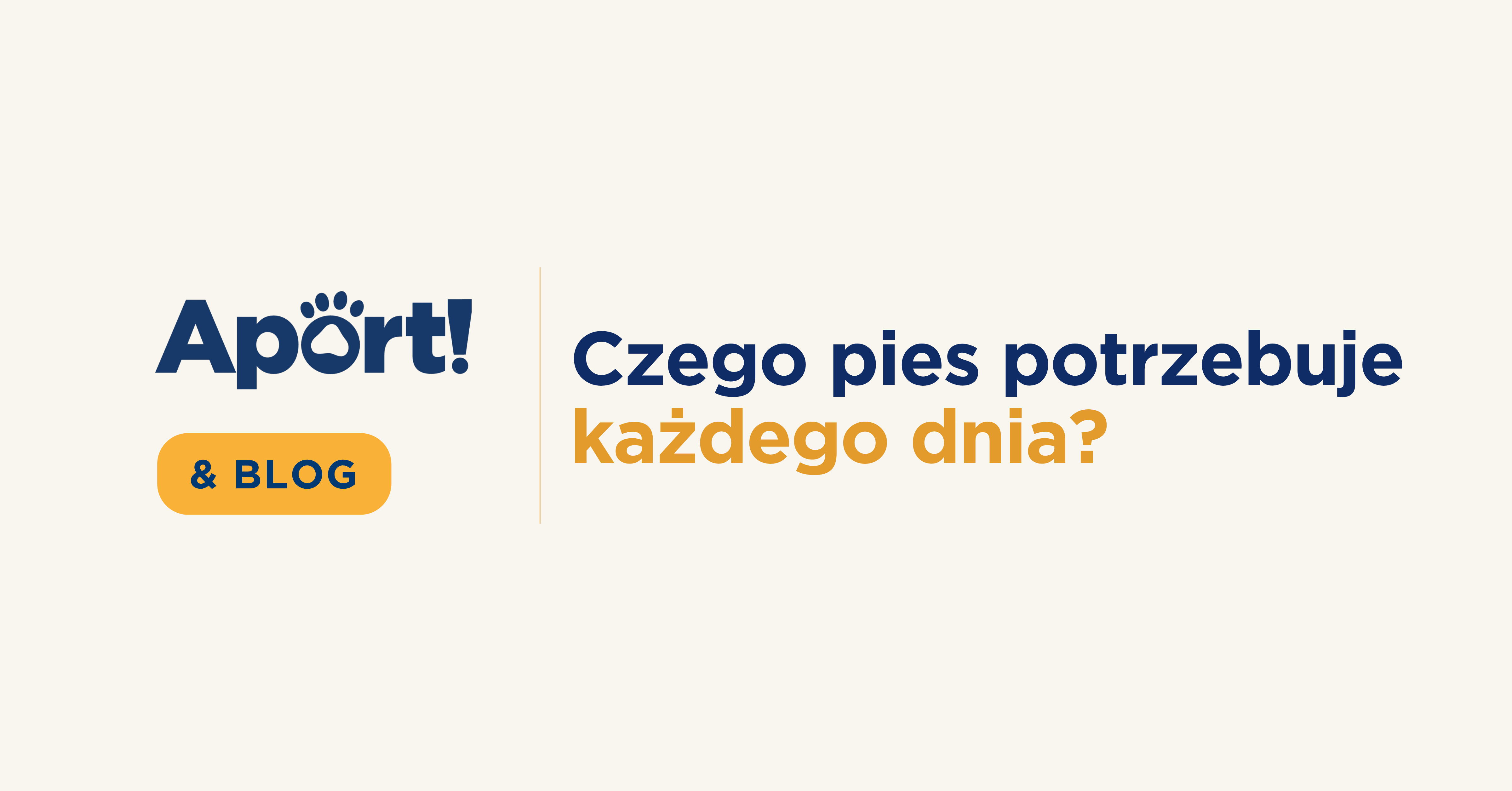 jakie są potrzeby psa